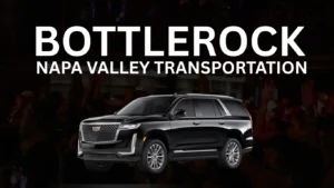 Read more about the article BottleRock Napa Valley Transportation: Travel in Comfort with Got Luxury Ride