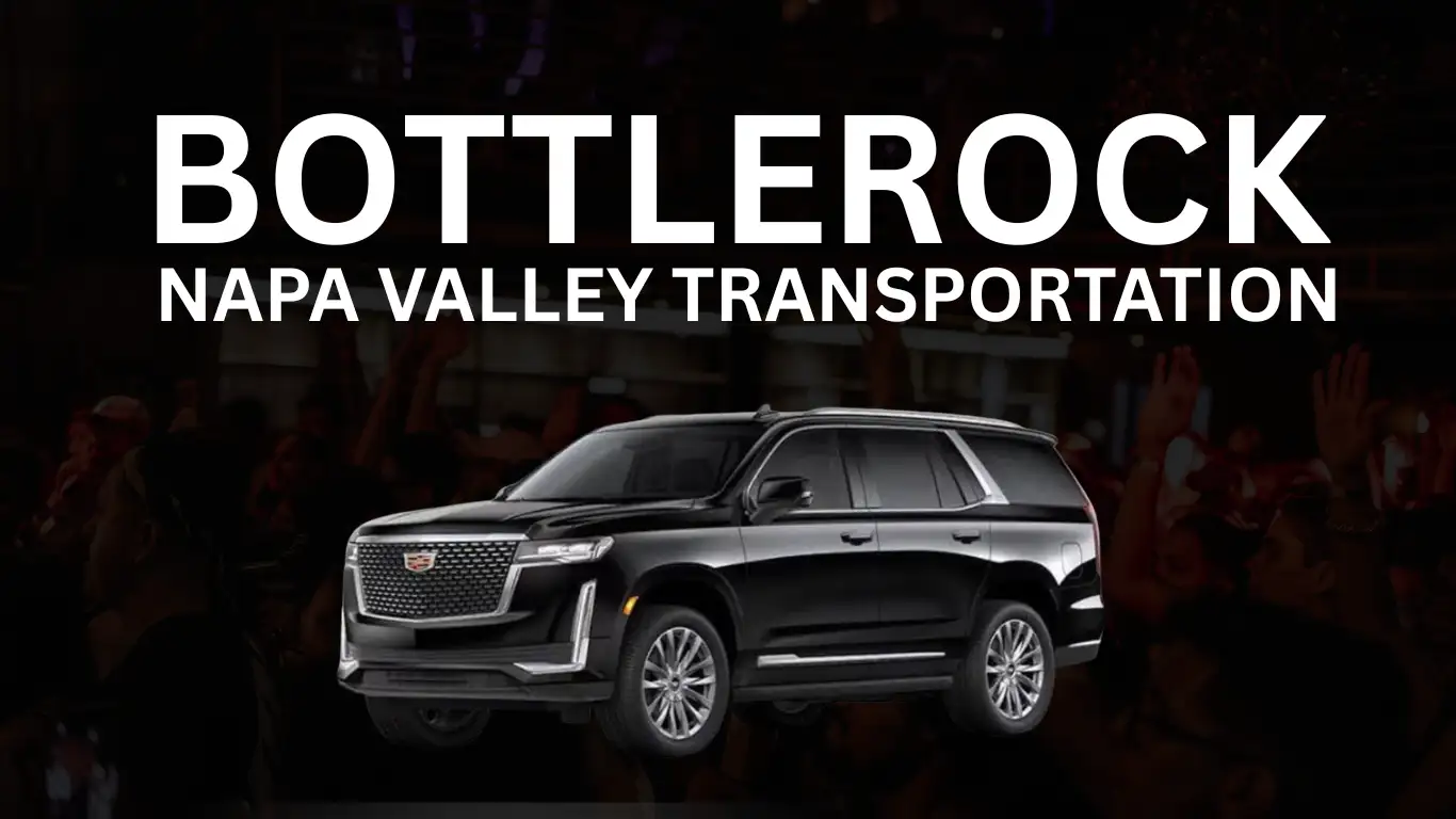 You are currently viewing BottleRock Napa Valley Transportation: Travel in Comfort with Got Luxury Ride
