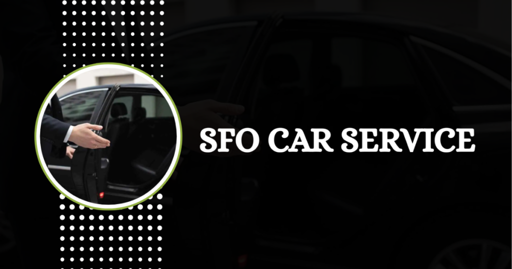 SFO CAR SERVICE